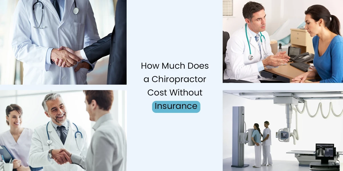 How Much Does a Chiropractor Cost Without Insurance?